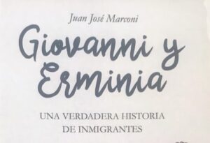 Lee más sobre el artículo “Giovanni y Erminia, una verdadera historia de inmigrantes» 🚢⚓